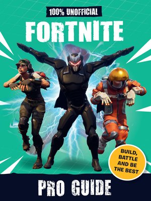 100% Unofficial Fortnite Pro Guide - ebook